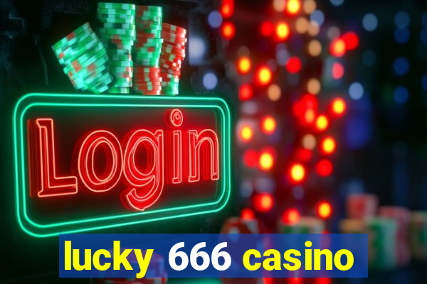 lucky 666 casino